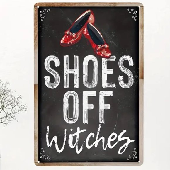 Metal Sign "Shoes Off Witches" Ruby Slippers Shabby Chic Look - Picture 1 of 4